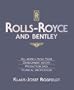 Rolls-Royce and Bentley: A History of the Cars, 1904 on