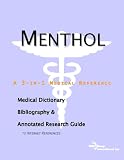 Menthol - A Medical Dictionary, Bibliography, and Annotated Research Guide to Internet References