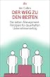 Der Weg zu den Besten: Die sieben Management-Prinzipien f�r dauerhaften Unternehmenserfolg