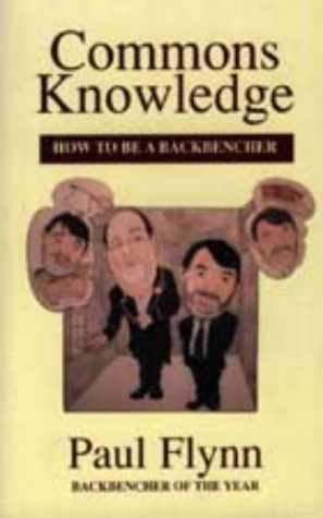 Commons Knowledge: How to be a Backbencher: How to Be a Backbencher