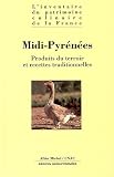 Revue Albin Michel  / Midi-Pyrénées: Produits du terroir et recettes traditionnelles