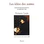 Les id�es des autres : Pour l'amusement des lecteurs oisifs