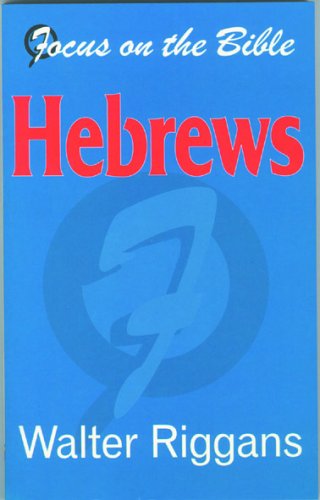 Hebrews (Focus on the Bible Commentaries)