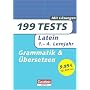 199 Tests. Latein 1.-4. Lernjahr. Grammatik und �bersetzen: Buch mit L�sungen