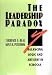 The Leadership Paradox: Balancing Logic and Artistry in Schools (Jossey Bass Education Series)