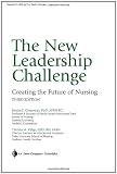 The New leadership Challenge: Creating the Future of Nursing