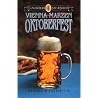 Oktoberfest, Vienna, Marzen (Classic Beer Style Series) by George Fix