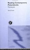 Reading Contemporary Picturebooks: Picturing Text