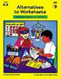 ALTERNATIVES TO WORKSHEETS GR K-4