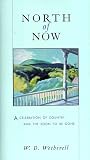 North of Now: A Celebration of Country and the Soon to Be Gone