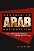 Containing Arab Nationalism: The Eisenhower Doctrine and the Middle East (The New Cold War History)