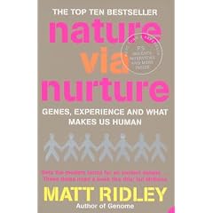 Nature Via Nurture: Genes, Experience and What Makes Us Human