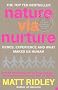 Nature via Nurture: Genes, experience and what makes us human