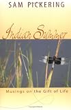 INDIAN SUMMER: MUSINGS ON THE GIFT OF LIFE