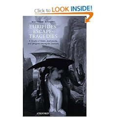Euripides' Escape-Tragedies: A Study of Helen, Andromeda, and Iphigenia among the Taurians