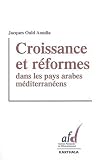 Croissance et r�formes dans les pays arabes m�diterran�ens