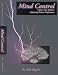 Book Mind Control: A Brave New World or Enhancing Human Performance, Vilume I