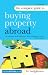The Complete Guide to Buying Property Abroad