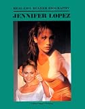 Jennifer Lopez (Real-Life Reader Biography)