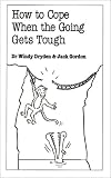 How to Cope When the Going Gets Tough (Overcoming Common Problems)