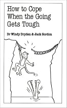 How to Cope When the Going Gets Tough (Overcoming common problems)