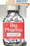 Big Pharma: Exposing the Global Healthcare Agenda