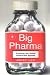 Big Pharma: Exposing the Global Healthcare Agenda
