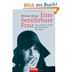 Eine ber�hrbare Frau: Das atemlose Leben der K�nstlerin Eva Hesse