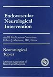 Endovascular Neurological Intervention (Neurosurgical Topics)