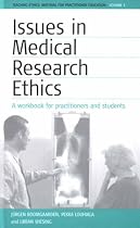 Issues in Medical Research Ethics: 3 (Teaching Ethics: Material for Practioner Education)