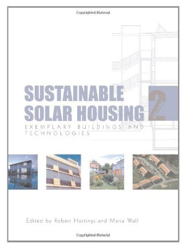 Sustainable Solar Housing: Volume 2 - Exemplary Buildings and Technologies