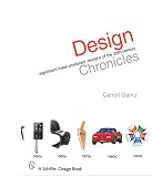 Design Chronicles: Significant Mass-produced Designs of the 20th Century (Schiffer Design Book)