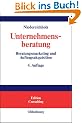 Unternehmensberatung Bd.1: Beratungsmarketing und Auftragsakquisition