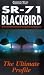 SR-71 Blackbird - The Ultimate Profile [1989]