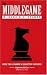 The Middlegame, Book 2: Dynamic & Subjective Features (Algebraic Edition)