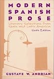 Modern Spanish Prose: Literary Selections from Spain and Latin America (6th Edition)