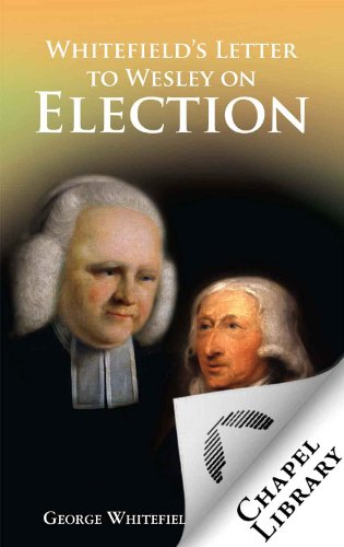 Whitefield's Letter to Wesley on Election