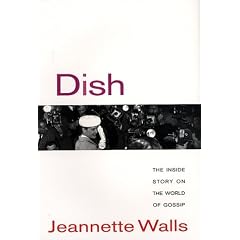 Dish: The Inside Story on the World of Gossip