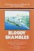 Bloody Shambles: The Complete Account of the Air War in the Far East, from the Defence of Sumatra to the Fall of Burma, 1942 v. 2
