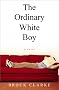The Ordinary White Boy The Ordinary White Boy