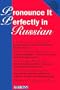 Pronounce it Perfectly in Russian: Book with 2 Cassettes