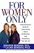 For Women Only: A Revolutionary Guide to Reclaiming Your Sex Life