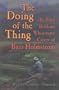 The Doing of the Thing: The Brief Brilliant Whitewater Career of Buzz Holmstrom