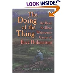 The Doing of the Thing: The Brief Brilliant Whitewater Career of Buzz Holstrom