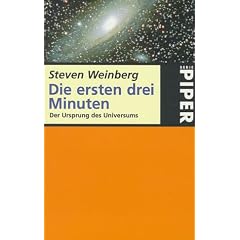 Die ersten drei Minuten. Der Ursprung des Universums.