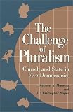The Challenge of Pluralism (Stephen V. Monsma)