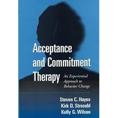 Acceptance and Commitment Therapy: An Experiential Approach to Behavior Change