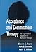 Acceptance and Commitment Therapy: An Experiential Approach to Behaviour Change