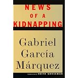 News of a Kidnapping ~ Gabriel Garcia Marquez