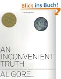 An Inconvenient Truth: The Planetary Emergency of Global Warming and What We Can Do about It